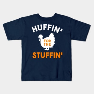 Huffin For The Stuffin Kids T-Shirt